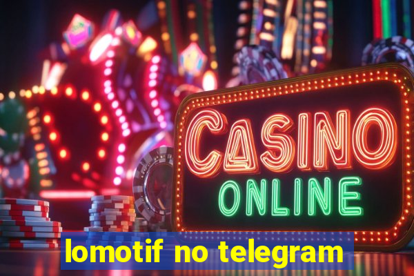 lomotif no telegram